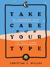 Take Care of Your Type